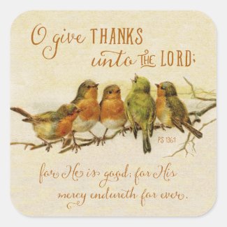 O Give Thanks Unto the Lord Square Sticker