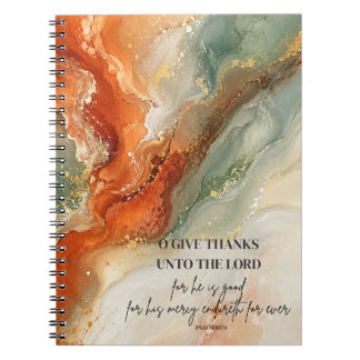 O GIVE THANKS UNTO THE LORD |Thanksgiving Gift Notebook
