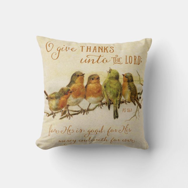 O Give Thanks Unto the Lord Throw Pillow (Front)