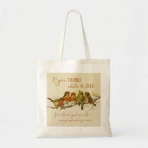 O Give Thanks Unto the Lord Tote Bag