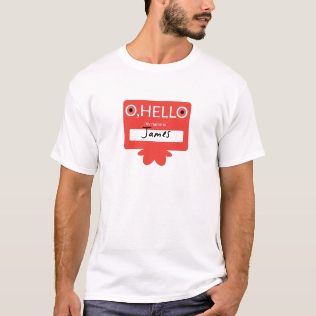 O hello, my name is James T-Shirt (Front)