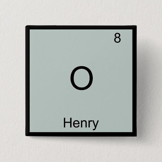 O - Henry Funny Chemsitry Element Symbol T-Shirt Pinback Button (Front)