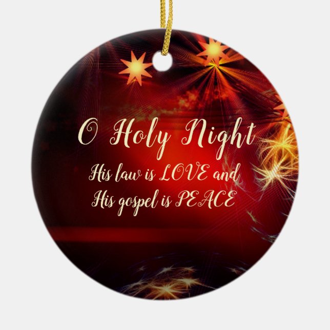 O Holy Night, His gospel is PEACE, Christmas Carol Ceramic Ornament (Front)
