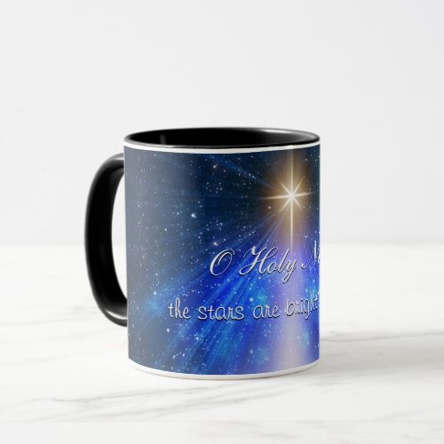 O Holy Night _ the stars are brightly shining mug