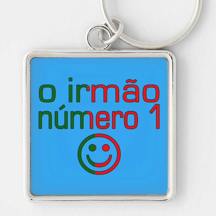 O Irmão Número 1   Number 1 Brother in Portuguese Key Chain