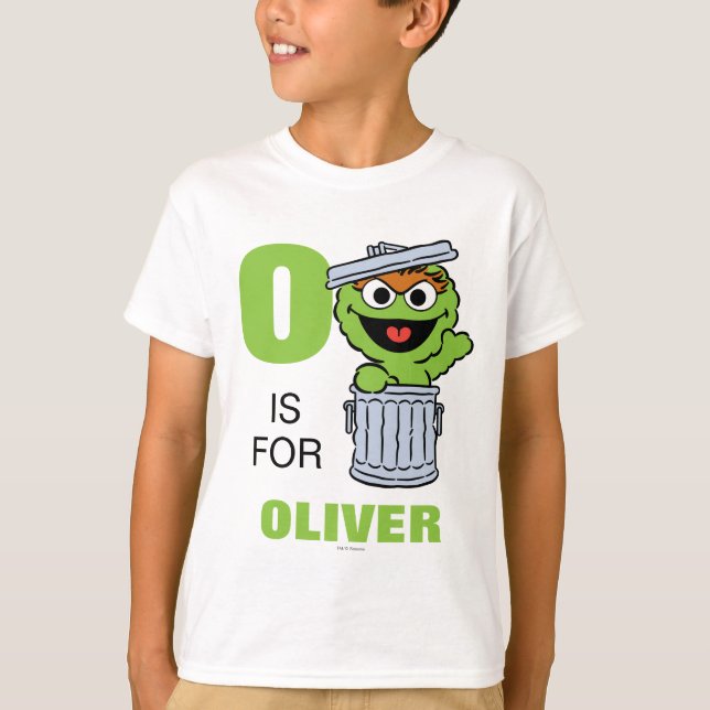 O is for Oscar the Grouch | Add Your Name T-Shirt (Front)