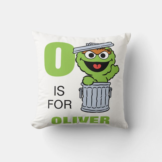 O is for Oscar the Grouch | Add Your Name Throw Pillow (Front)