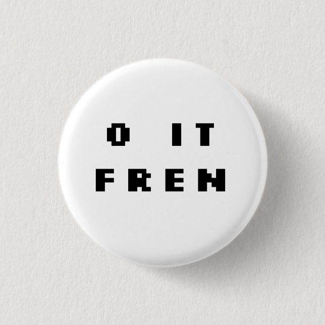O IT FREN badge (ORG) Pinback Button (Front)