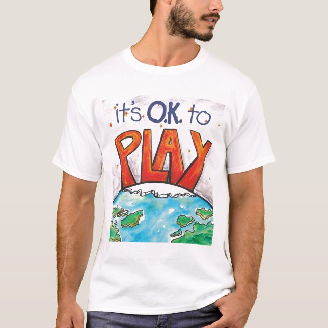 O.K. to Play Men's T-Shirt (Front)