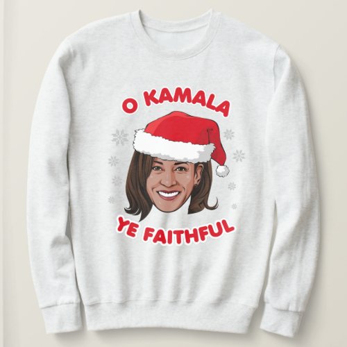 O KAMALA YE FAITHFUL SWEATSHIRT