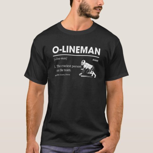 O Lineman Definition Offensive Lineman Football Pl T_Shirt