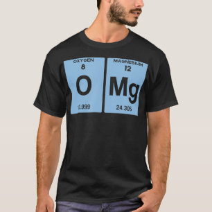 O Mg Funny  T-Shirt
