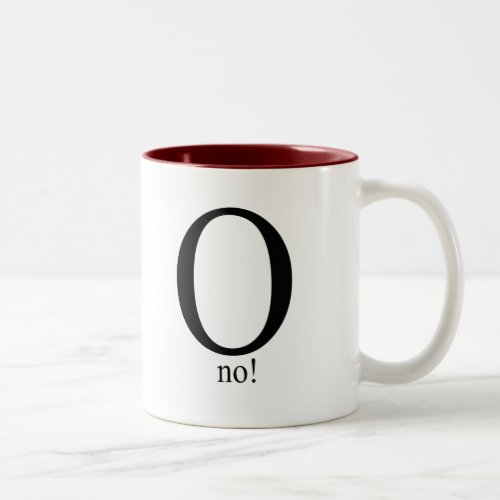 O no Two_Tone coffee mug