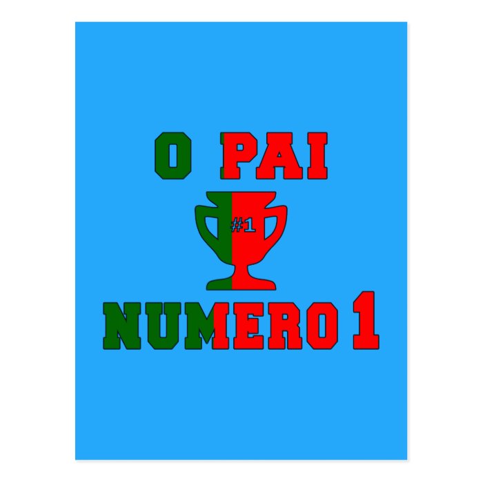 O Pai Número 1   Number 1 Dad in Portuguese Post Card