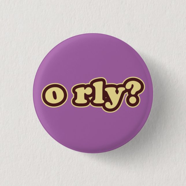 O RLY? Lolcat Speak Flair Pinback Button (Front)