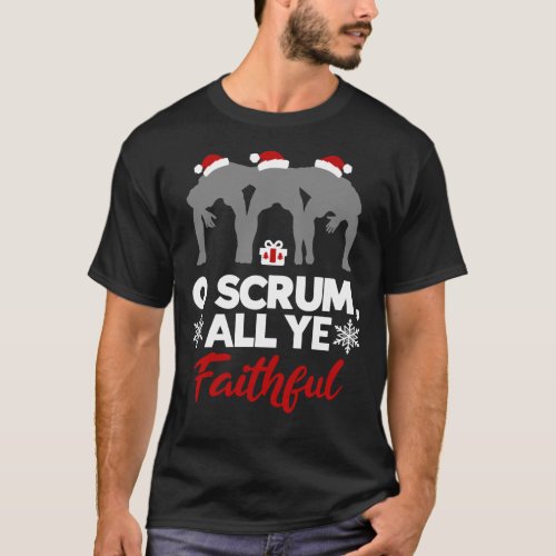 O Scrum All Ye Faithful Funny Christmas Rugby Clas T_Shirt