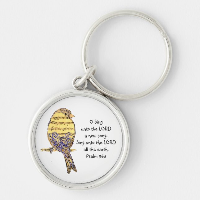 O Sing to the Lord Psalm Scripture Encouragement Keychain (Front)