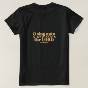 O Sing Unto the LORD Christian  T-Shirt