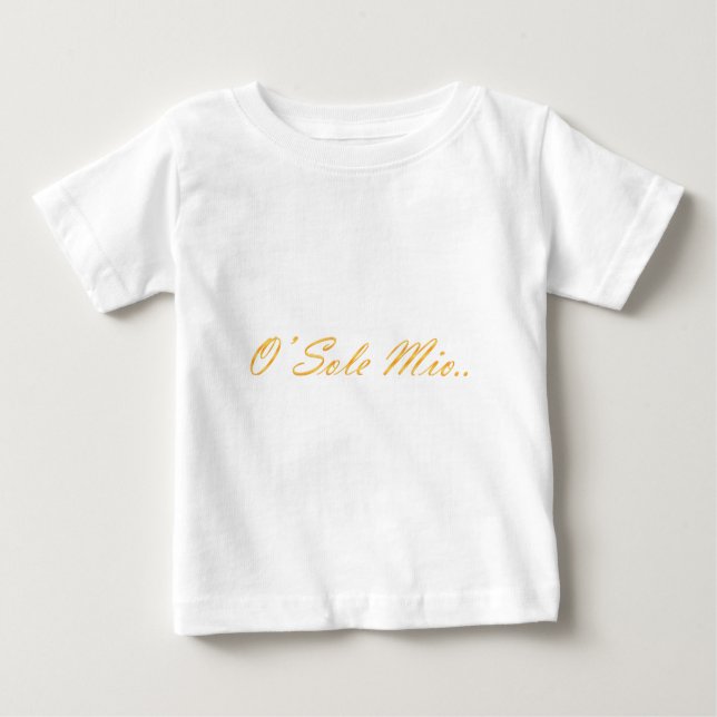 O Sole Mio. Decorative gradient text. Baby T-Shirt (Front)