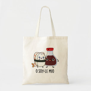 O soy-le-mio Funny Singing Soy Sauce Pun Tote Bag