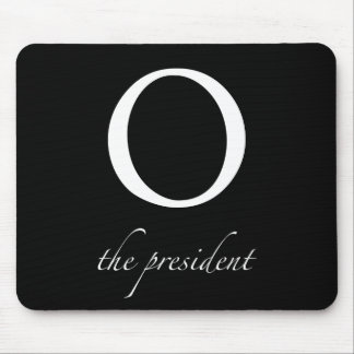 O | the president mouse pad
