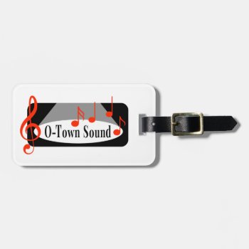 O-town Sound Luggage Tag by O_Town_Sound_Store at Zazzle