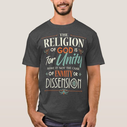 O ye that dwell on earth The religion of God is fo T_Shirt