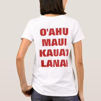 Oahu Maui Kauai Lanai T-shirt by OniTees at Zazzle