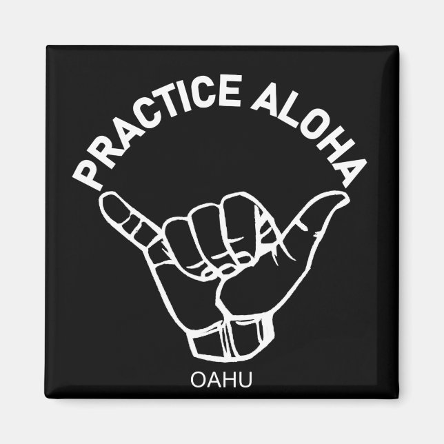Oahu - Practice Aloha Shaka (Hang loose) Magnet (Front)