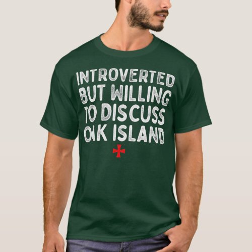 Oak Island Introverted Templar Treasure Hunting T_Shirt