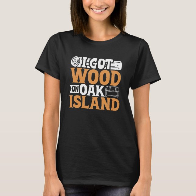 Oak Island Treasure Hunting Oak Island Mystery  21 T-Shirt (Front)