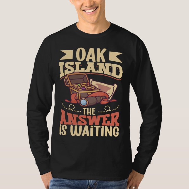 Oak Island Treasure Hunting Oak Island Mystery T-Shirt (Front)
