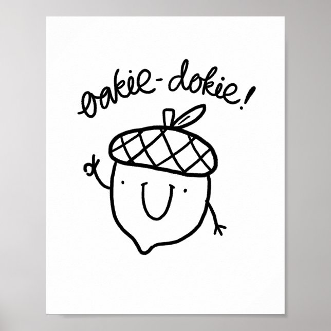 Oakie Dokie Cute Acorn Pun Poster (Front)