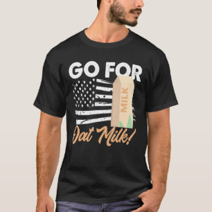 Oat Milk Vegan Dairy Free Organic Milk Plant Based T-Shirt