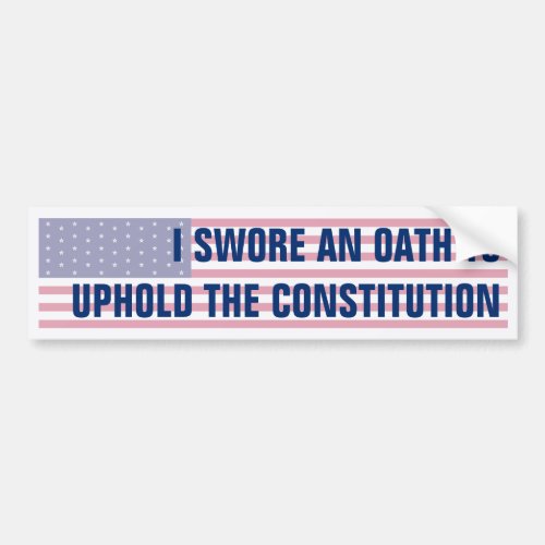 Oath to Defend the Constitution American Flag Bumper Sticker