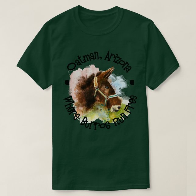 Oatman Arizona Where Burros Run Free T-Shirt (Design Front)