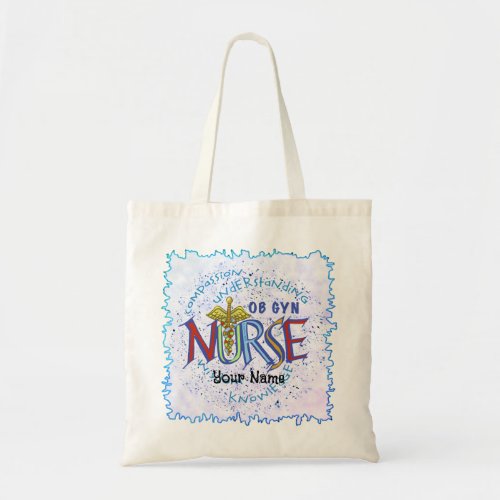 Ob Gyn Nurse Motto custom name  Tote Bag