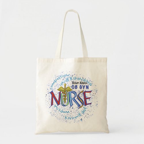 Ob Gyn Nurse Motto custom name  Tote Bag