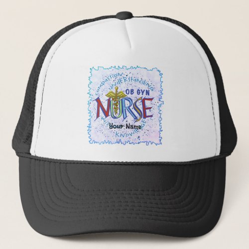 Ob Gyn Nurse Motto custom name Trucker Hat