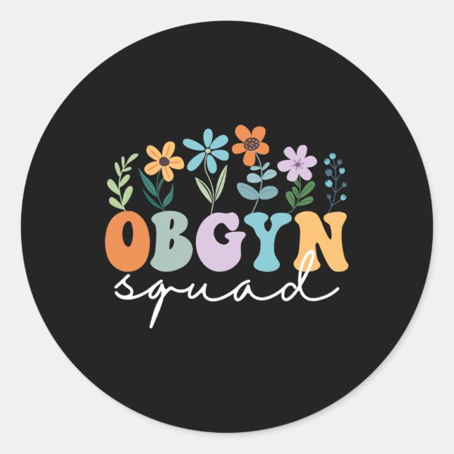 Ob-gyn Squad Obstetrician Gynecologist Ob-gyn Nurs Classic Round Sticker (Front)
