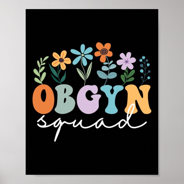 Ob-gyn Squad Obstetrician Gynecologist Ob-gyn Nurs Poster (Front)