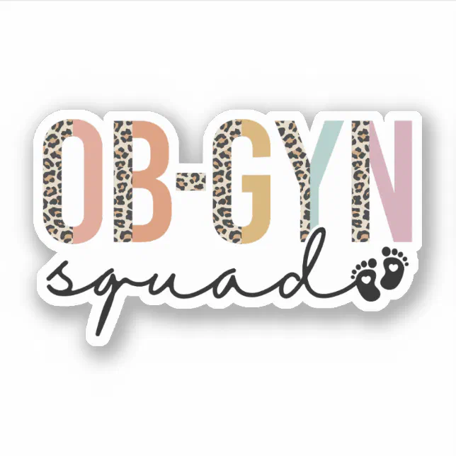 Ob-Gyn Squad Obstetrician Gynecologist OBGYN Nurse Sticker | Zazzle