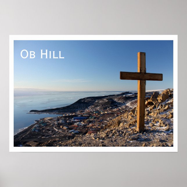 Ob Hill Summit Cross, McMurdo Station, Antarctica Poster (Front)