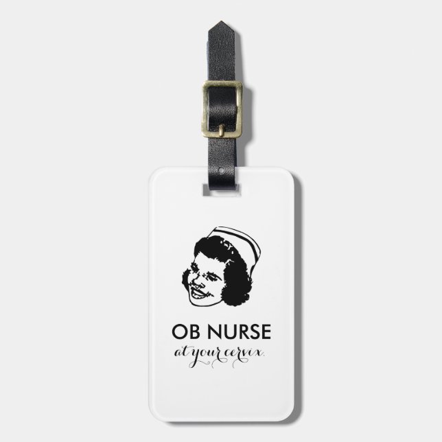 OB NURSE - at your cervix! Luggage Tag (Front Vertical)