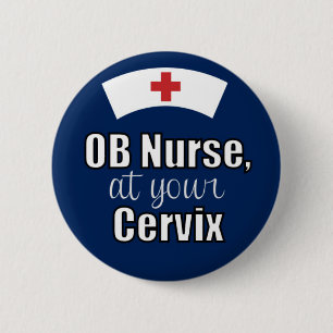 OB Nurse at Your Cervix Navy Blue Pinback Button