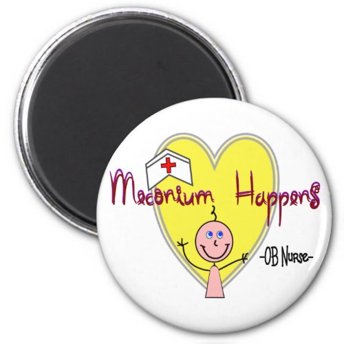 OB Nurse Meconium Happens Hilarious Magnet