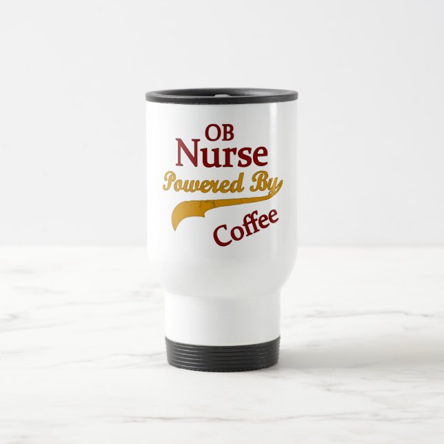 OB Nurse Powered By Coffee Travel Mug (Center)