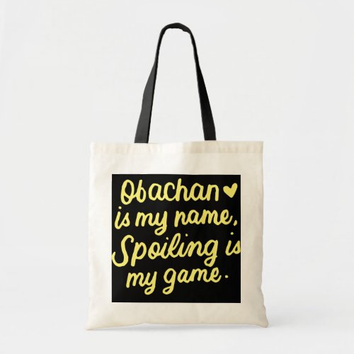 Obachan Is My Name Funny Obachan Japanese Grandma Tote Bag