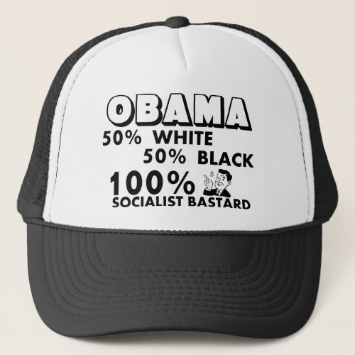 Obama 100 Socialist Bastard Trucker Hat