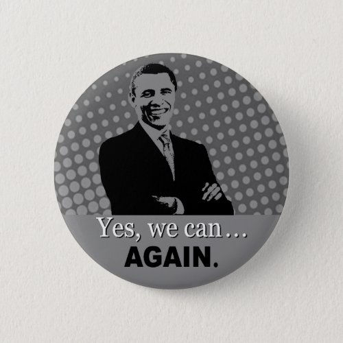 Obama 2012 Campaign Button _ Yes we can again